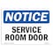 Signmission OSHA Notice, 5" Height, Service Room Door Sign, 7" X 5", Landscape OS-NS-D-57-L-18295 - alternate 1
